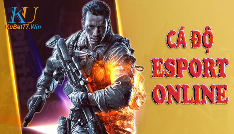 Cá độ Esport online tại Kubet – lựa chọn thông minh dành cho cược thủ