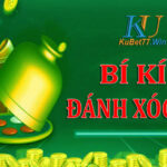 Chuyên gia Kubet tiết lộ kinh nghiệm đánh xóc đĩa Kubet bất bại
