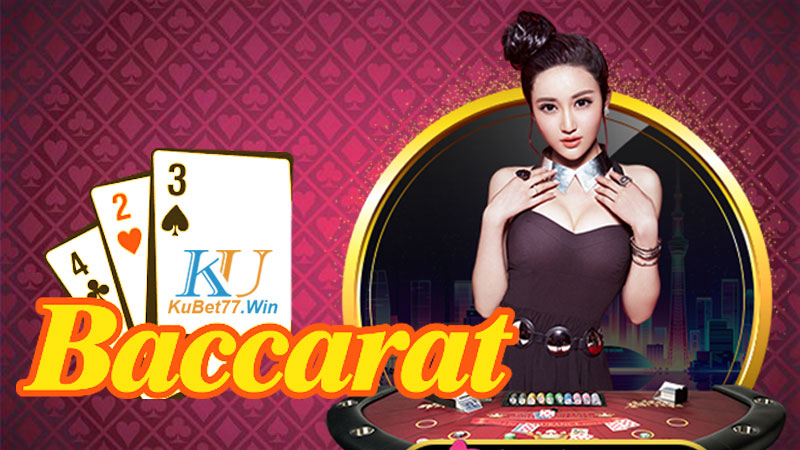 Hướng dẫn cách đánh Baccarat đầy đủ và chi tiết tại KUBET