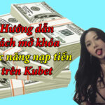 Hướng dẫn cách mở khóa chức năng nạp tiền trên Kubet