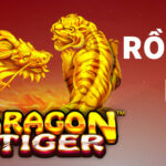 Kinh nghiệm cá cược game Rồng Hổ xanh chín ăn đậm