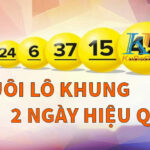 Lô khung 2 ngày nuôi có hiệu quả không? Kinh nghiệm chơi bất bại