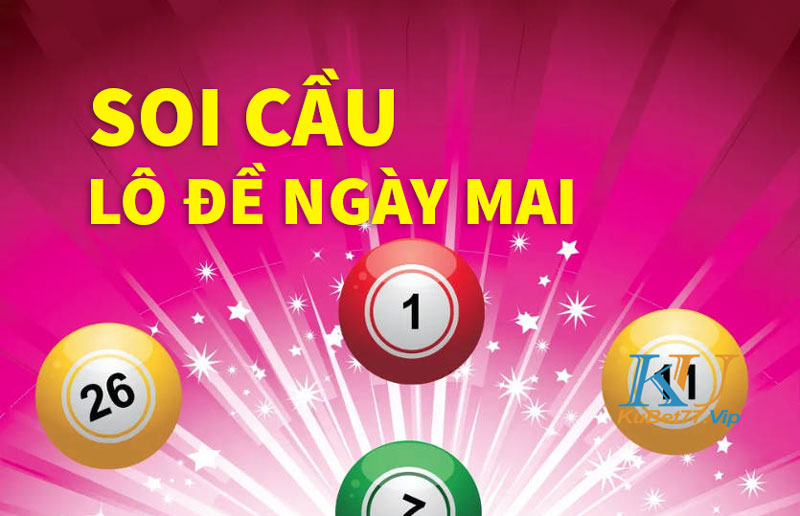 Một vài công thức soi cầu lô đề ngày mai bất bại từ cao thủ Kubet Một vài công thức soi cầu lô đề ngày mai bất bại từ cao thủ Kubet