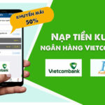 Nạp tiền Kubet ngân hàng Vietcombank – Hướng dẫn chi tiết 
