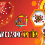 Top game casino ăn tiền cực hot tại nhà cái uy tín Kubet