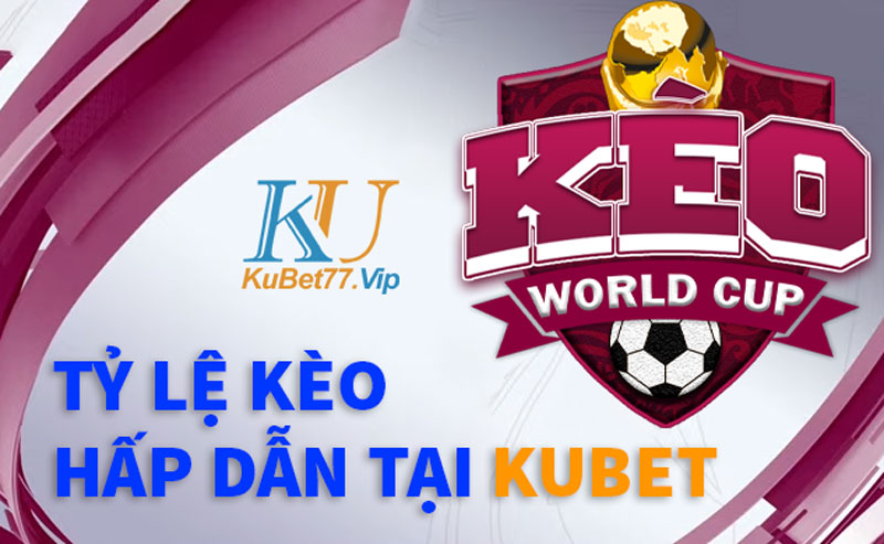 Tỷ lệ kèo World Cup ở đâu phân tích và cung cấp chính xác nhất